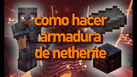 Como Hacer Armadura Y Herramientas De Netherite Minecraft