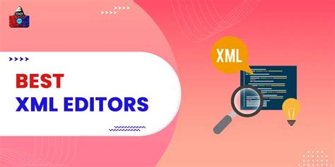 Best XML Editors To Use In 2024 TechGeekBuzz