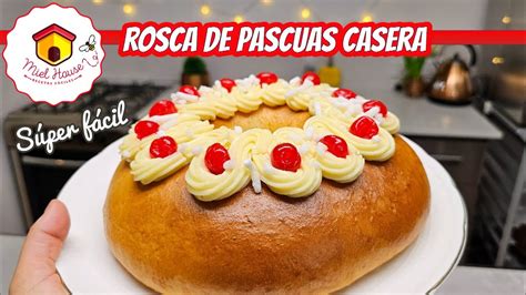 Rosca De Pascuas Receta Facil Riquismimaaaa Con Crema Pastelera Youtube