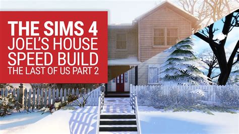 The Last Of Us 2 Joel S House In The Sims 4 The Sims 4 The Last Of Us 2 Speed Build No Cc