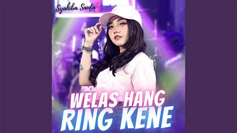 Welas Hang Ring Kene YouTube Music