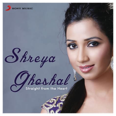 Shreya Ghoshal: Straight from the Heart Songs Download: Shreya Ghoshal ...