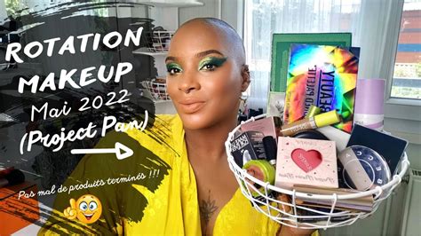 Rotation Makeup Mai Project Pan Des Produits Termin S Coups De