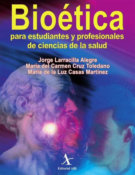 LIBRO Bioetica Para Estudiantes Y Profesionales De La Salud Dra