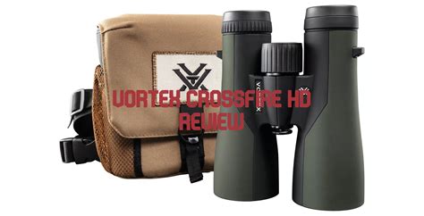 Vortex Crossfire Hd Binocular Review Retrievd