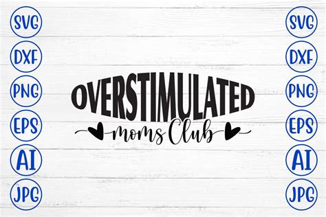 Overstimulated Moms Club Svg Cut File Graphic By Designmedia · Creative