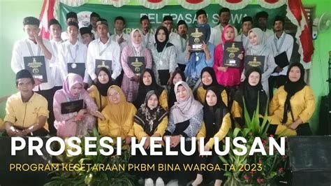 Wisuda Warga Belajar Pkbm Bina Warga Ta Bagian Youtube