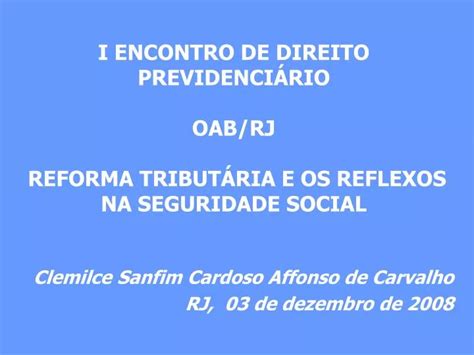 PPT Clemilce Sanfim Cardoso Affonso De Carvalho RJ 03 De Dezembro De