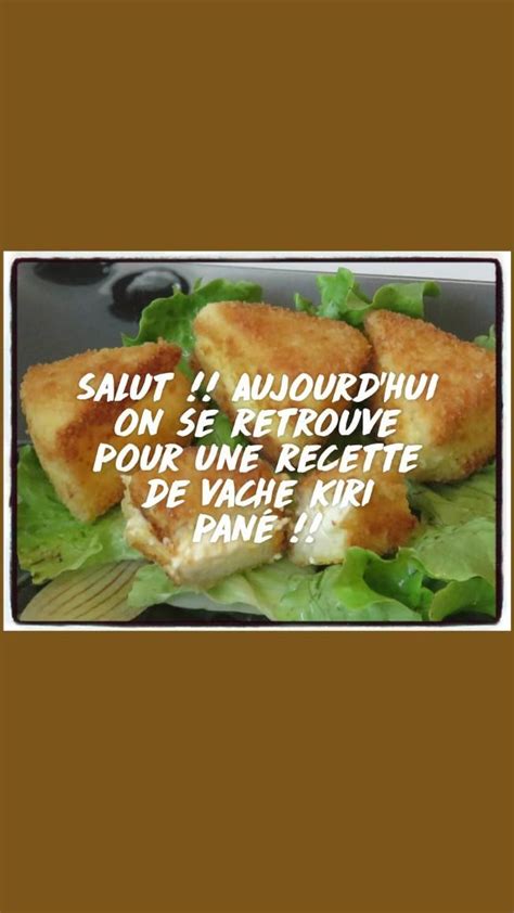 Salut Aujourd Hui On Se Retrouve Pour Une Recette De Vache Kiri Pan