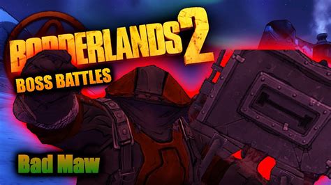 Borderlands 2 Bad Maw Boss Fight Youtube