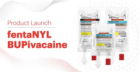 New Product Launch Fentanyl Bupivacaine