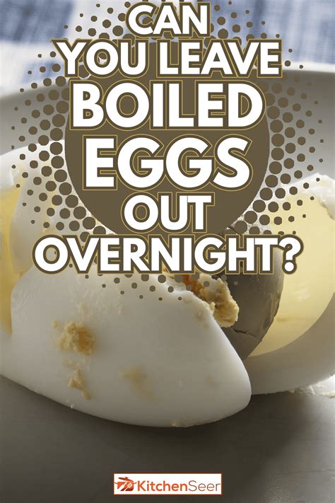 Are Eggs Left Out Overnight Safe To Eat at Louis Brannan blog