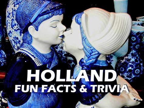 Netherlands Fun Facts And Trivia Expatinfo Holland