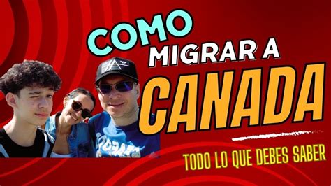 Como Inmigrar A Canad De Forma Segura Todo Lo Que Debes Saber Del