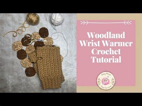 How To Crochet Wrist Warmers Tutorial - Woodland Wrist Warmer Pattern ...