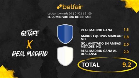 Getafe Cf Vs Real Madrid Cf Combipartido De Betfair A Cuota