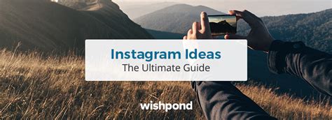 Instagram Ideas The Ultimate Guide Wishpond Blog