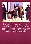 El descuartizador del Hotel Comercio y otras crónicas policiales Luis