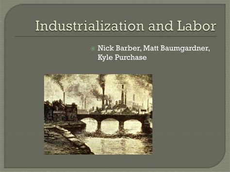 PPT Industrialization And Labor PowerPoint Presentation Free