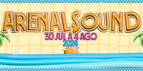 Arenal Sound Rumores Cartel Y Entradas Wake And Listen