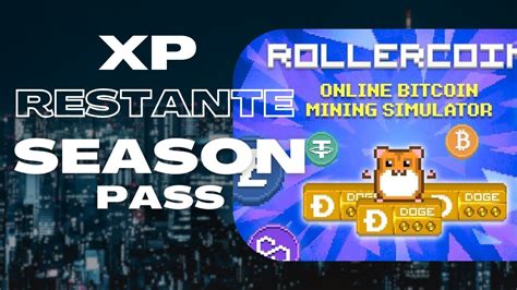 Xp Restante Season Pass Rollercoin Rollercoin