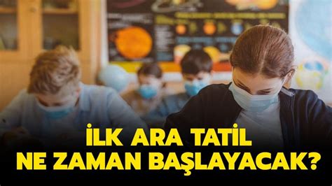 Kasım ara tatili ne zaman başlayacak İlk ara tatil 2021 ne zaman