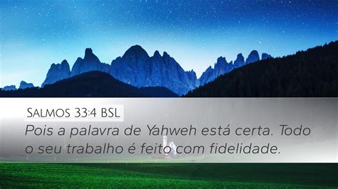 Salmos 33 4 BSL Desktop Wallpaper Pois a palavra de Yahweh está certa