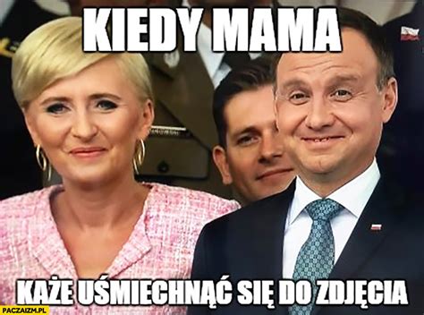 Kiedy Mama Ka E U Miechn Si Do Zdj Cia Andrzej Duda Agata Duda