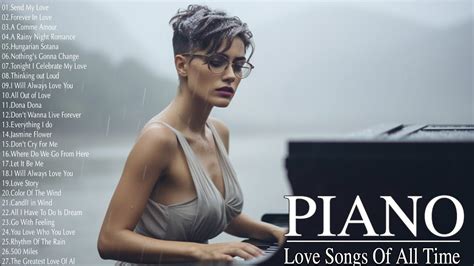 Top 200 Romantic Piano Love Songs Of All Time The Best Beautiful