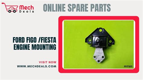 Ford Figo Fiesta Engine Mounting Ffit1011 Mechdeals Ford Youtube