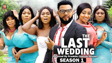 THE LAST WEDDING SEASON 1 NEW TRENDING MOVIE 2022 LATEST NIGERIAN