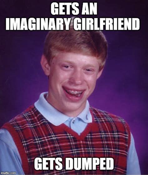 Bad Luck Brian Meme Imgflip