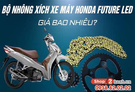 Bộ nhông xích xe máy Honda Future Led giá bao nhiêu