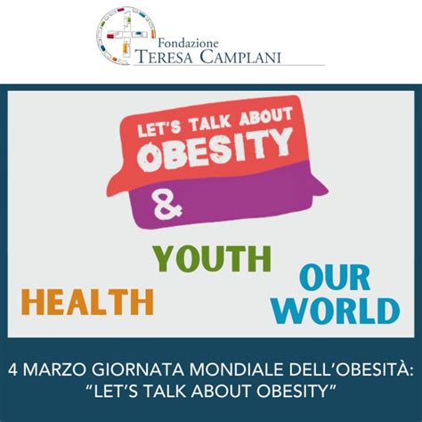 4 marzo Giornata Mondiale dellObesità Lets talk about obesity