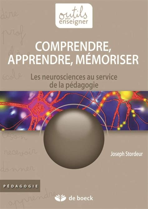 Comprendre Apprendre M Moriser Les Neurosciences Au Service De La