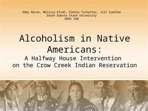 Pptx Alcoholism In Native Americans A Halfway House Intervention On The Crow Creek Indian