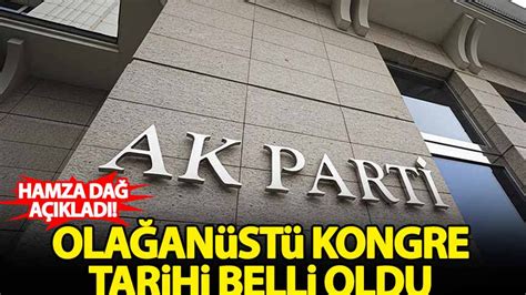 AK Parti olağanüstü kongresinin tarihi belli oldu Habervakti son