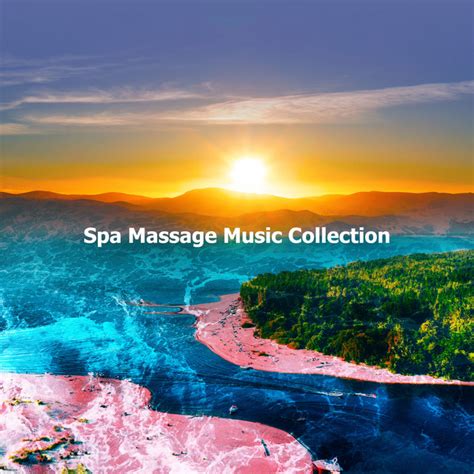 Spa Massage Music Collection Album De Massage Spa Academy