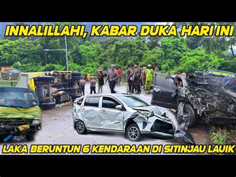 Innalillahi Kabar Duka Hari Ini Terjadi Lagi Laka Beruntun Libatkan