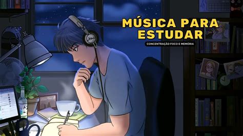 MÚSICA PARA ESTUDAR AUMENTAR CONCENTRAÇÃO FOCO E MEMÓRIA