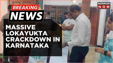 Breaking News Massive Lokayukta Crackdown In Karnataka Raids