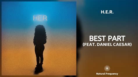 H E R Best Part Feat Daniel Caesar Hz Youtube