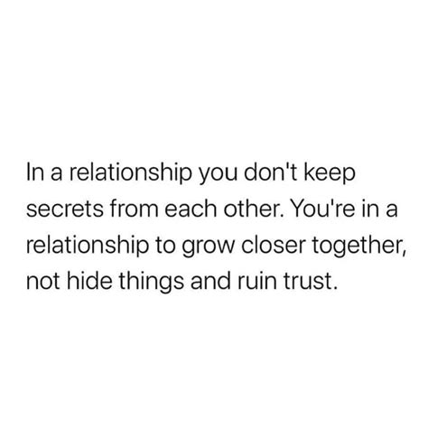 In A Relationship You Dont Keep Secrets From Each Other Pictures