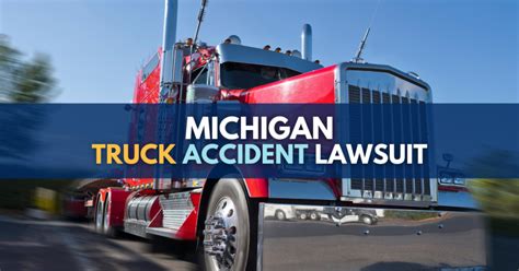 Michigan Truck Accident Lawsuit Guide