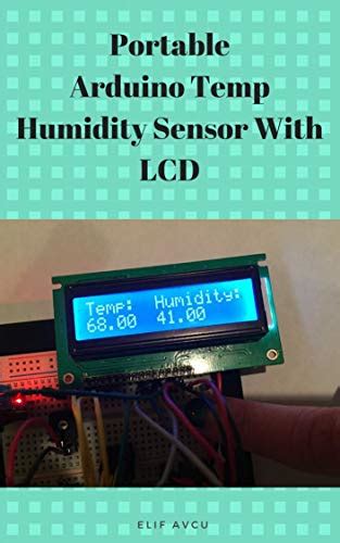 Portable Arduino Temp Humidity Sensor With LCD by ELİF AVCU | Goodreads