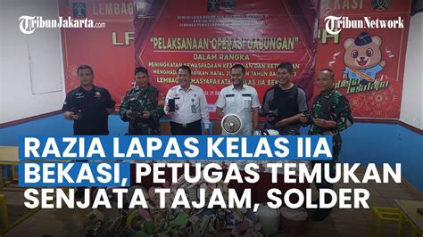 Razia Lapas Kelas Iia Bekasi Petugas Temukan Senjata Tajam Solder