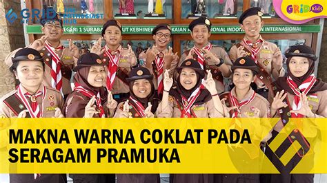 Video 6 Filosofi Seragam Pramuka Yang Berwarna Coklat