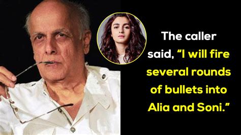 Mahesh Bhatt Speaks About The Threatening Call To Kill Alia If He Doesn ...