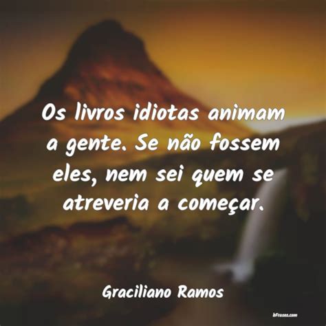 Frase De Graciliano Ramos - 6