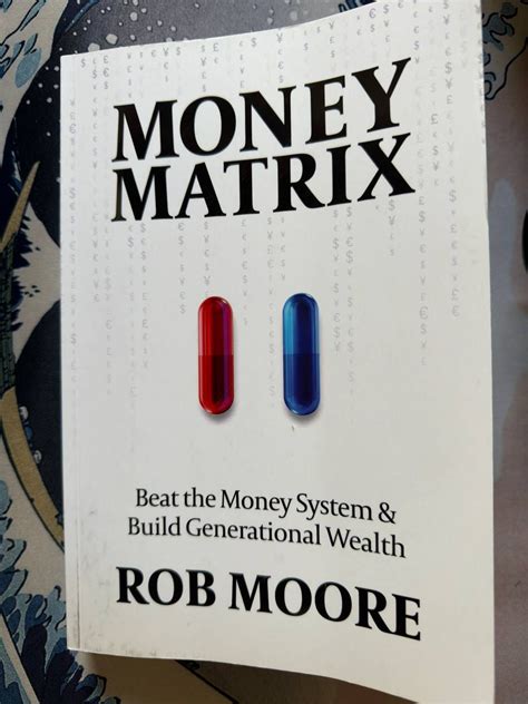 Reflecting On Rob Moores Newest Book Money Matrix” By Davide